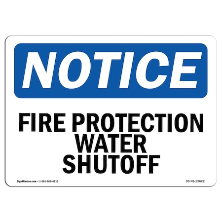 OSHA Notice Sign, Fire Protection Water Shutoff, 24in X 18in Aluminum